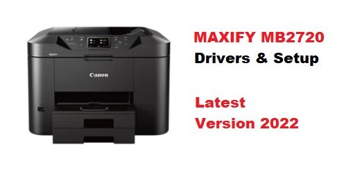 Canon MAXIFY MB2720 Drivers Windows 11