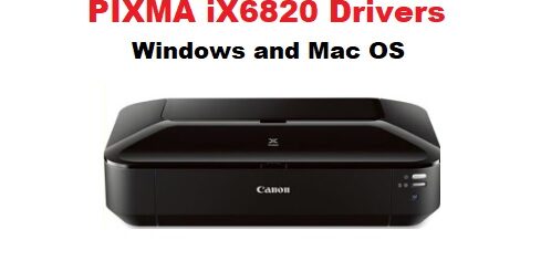 Canon PIXMA iX6820 Drivers