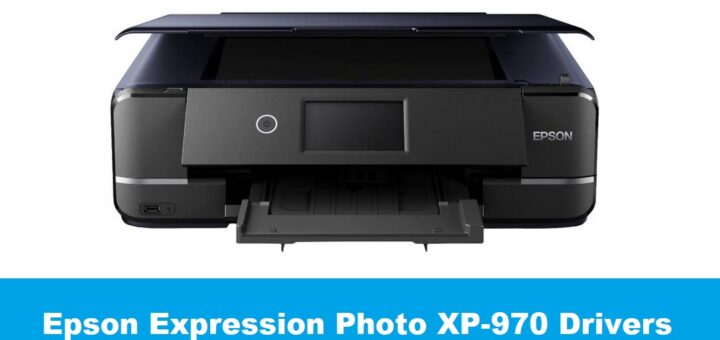 Epson Expression Photo XP-970 Drivers Downloads